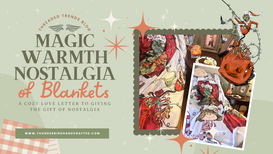 The Magic, Warmth, and Nostalgia of Blankets