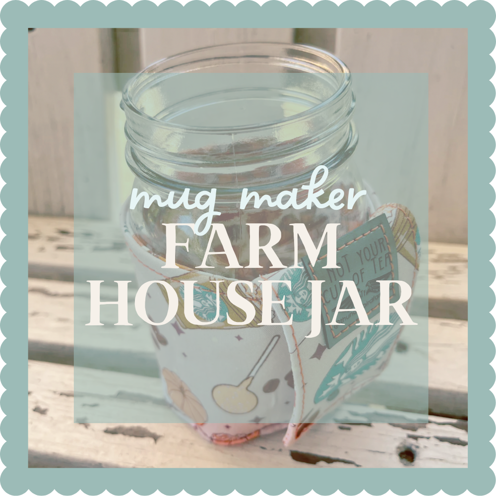 FARMHOUSE JAR MUG MAKER PATTERN
