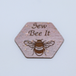 "Sew Bee It" Rose Gold Hexi Tag (Individual)