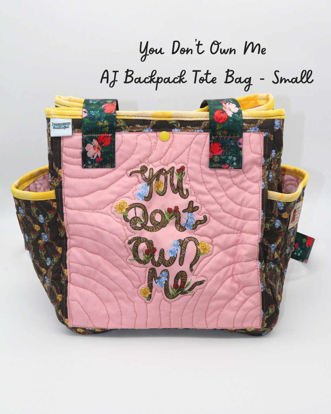 You Don't Own Me AJ Quilted Backpack Tote - Small Size
