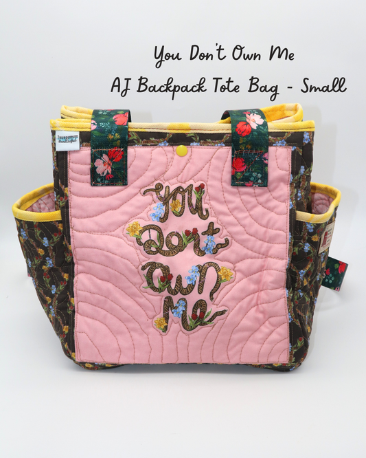 You Don't Own Me AJ Quilted Backpack Tote - Small Size