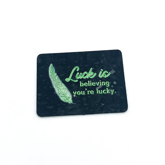 "Luck is believing you're lucky." Feather - Cork Tag H&H Collab
