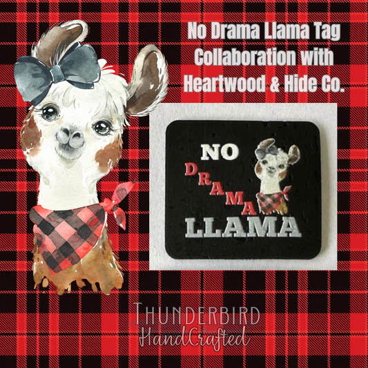 No Drama Llama Tag - Collab with Heartwood & Hide Co