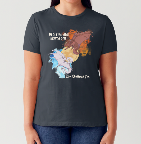 "He's Fire & Brimstone. I'm Shattered Ice." Tee - When the Moon Hatched Licensed